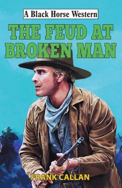 Feud at Broken Man (eBook, ePUB) - Callan, Frank