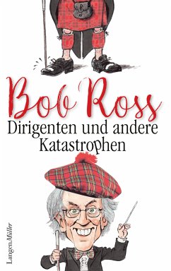 Dirigenten und andere Katastrophen (eBook, ePUB) - Ross, Bob