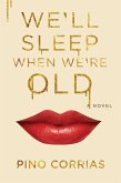 We'll Sleep When We're Old (eBook, ePUB)