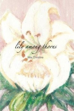 lily among thorns (eBook, ePUB) - Christine, Mia