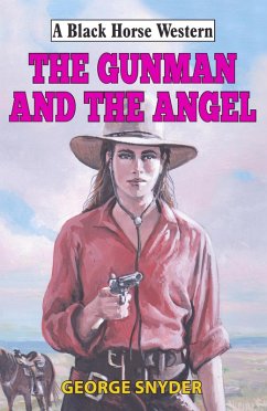 Gunman and the Angel (eBook, ePUB) - Snyder, George