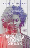 Mouths Don't Speak (eBook, ePUB)