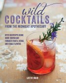 Wild Cocktails from the Midnight Apothecary (eBook, ePUB)