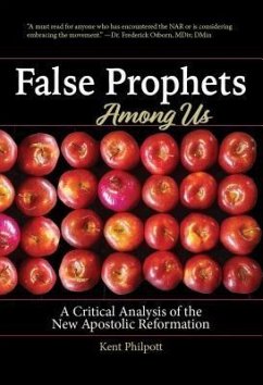False Prophets Among Us (eBook, ePUB) - Philpott, Kent A.
