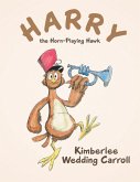 Harry the Horn-Playing Hawk (eBook, ePUB)
