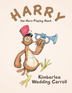 Harry the Horn-Playing Hawk (eBook, ePUB) - Carroll, Kimberlee Wedding