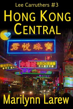 Hong Kong Central (Lee Carruthers, #3) (eBook, ePUB) - Larew, Marrilynn