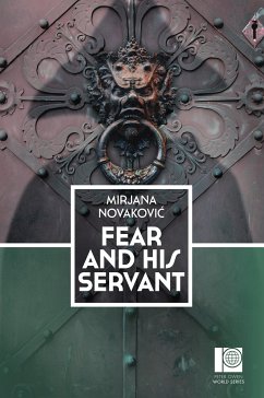 Fear and His Servant (eBook, ePUB) - Novakovic, Mirjana