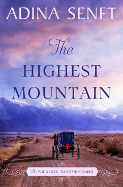 The Highest Mountain (The Whinburg Township Amish, #8) (eBook, ePUB) - Senft, Adina