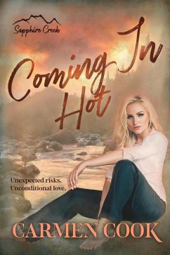 Coming In Hot (Sapphire Creek, #1) (eBook, ePUB) - Cook, Carmen
