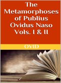 The Metamorphoses of Publius Ovidus Naso Vols. I & II (eBook, ePUB)