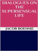 Dialogues on the Supersensual Life (eBook, ePUB)