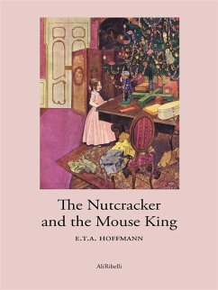 The Nutcracker and the Mouse King (eBook, ePUB) - Hoffmann, E. T. A.