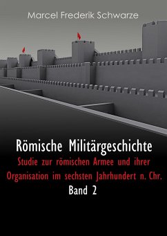 Römische Militärgeschichte Band 2 - Schwarze, Marcel Frederik