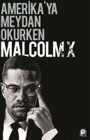 Amerikaya Meydan Okurken Malcolm X - Özler, Bugra