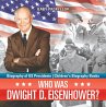 Who Was Dwight D. Eisenhower? Biography... - Bild 1