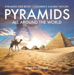 Cover Pyramids All Around the World   Pyramids Kids Book   Children's Ancient History (eBook, ePUB)