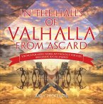In the Halls of Valhalla from Asgard - Vikings for Kids   Norse Mythology for Kids   3rd Grade Social Studies (eBook, ePUB)