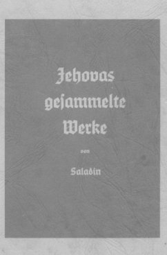 Jehovas gesammelte Werke - Ross, William S.