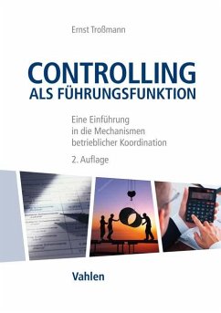 Controlling als Führungsfunktion - Troßmann, Ernst