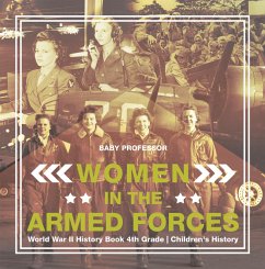 Cover Women in the Armed Forces - World War II History Book 4th Grade   Children's History (eBook, ePUB)