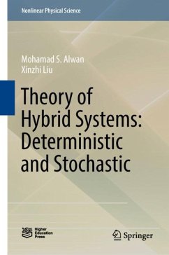 Theory of Hybrid Systems: Deterministic and Stochastic - Alwan, Mohamad S.;Liu, Xinzhi