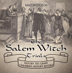 The Salem Witch Trials - History 5th Grade   Children's History Books (eBook, ePUB)