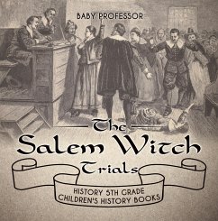 The Salem Witch Trials - History 5th Grade   Children's History Books (eBook, ePUB) - Baby