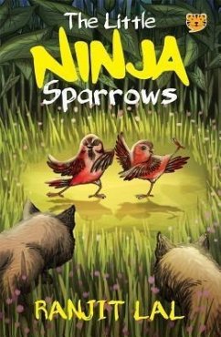 The Little Ninja Sparrows (eBook, ePUB) - Lal, Ranjit; Halder, Sayantan