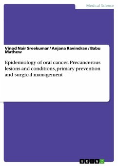 Epidemiology of oral cancer. Precancerous lesions and conditions, primary prevention and surgical management - Sreekumar, Vinod Nair;Mathew, Babu;Ravindran, Anjana