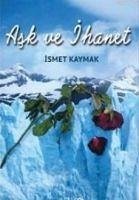 Ask ve Ihanet - Kaymak, Ismet