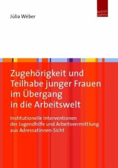 Zugehörigkeit und Teilhabe junger Frauen im Übergang in die Arbeitswelt - Wéber, Júlia