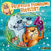 Zwischen Fischen! / Professor Plumbums Bleistift Bd.2 (1 Audio-CD)