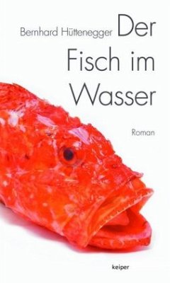 Der Fisch im Wasser - Hüttenegger, Bernhard