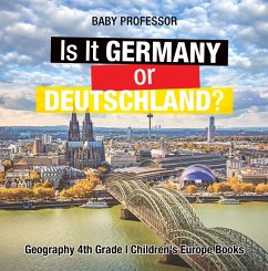 Is It Germany or Deutschland? Geography 4th Grade   Children's Europe Books (eBook, ePUB) Cover Is It Germany or Deutschland? Geography 4th Grade   Children's Europe Books (eBook, ePUB)