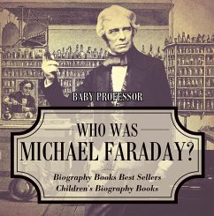 Who Was Michael Faraday? Biography Books Best Sellers   Children's Biography Books (eBook, ePUB) - Baby