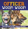 Officer Woof! Woof!   Police Dogs Book... - Bild 1