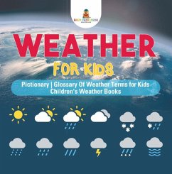 Weather for Kids - Pictionary   Glossary Of Weather Terms for Kids   Children's Weather Books (eBook, ePUB) - Baby