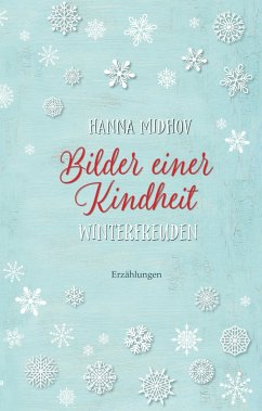 Bilder einer Kindheit - Winterfreuden - Midhov, Hanna