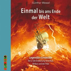 Einmal bis ans Ende der Welt - Legendäre Entdecker - Wessel, Günther