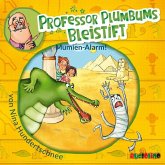 Mumien Alarm / Professor Plumbums Bleistift Bd.1 (1 Audio-CD)