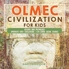 Cover Olmec Civilization for Kids - History and Mythology   America's First Civilization   5th Grade Social Studies (eBook, ePUB)