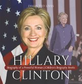 Hillary Clinton : Biography of a Powerful Woman   Children's Biography Books (eBook, ePUB)