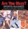 Are You Okay? Sports Injuries: Causes,... - Bild 1