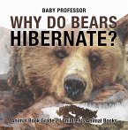 Why Do Bears Hibernate? Animal Book Grade 2   Children's Animal Books (eBook, ePUB)