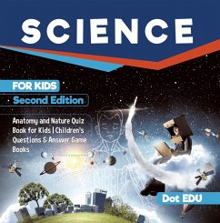 Cover Science for Kids Second Edition   Anatomy and Nature Quiz Book for Kids   Children's Questions & Answer Game Books (eBook, ePUB)