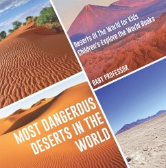 Most Dangerous Deserts In The World   Deserts Of The World for Kids   Children's Explore the World Books (eBook, ePUB) - Baby