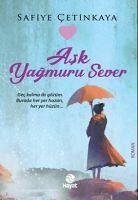 Ask Yagmuru Sever - Cetinkaya, Safiye