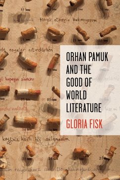 Cover Orhan Pamuk and the Good of World Literature (eBook, ePUB)