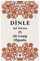 Dinle Ask Yolcusu - Canip Olgunlu, Ali